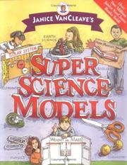 Janice VanCleave's Super Science Models (Janice VanCleave Science for Fun)