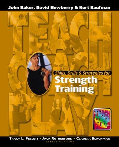 Skills, Drills and Strategies for Strength Training