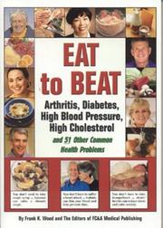 Eat to Beat Arthritis, Diabetes, High Blood Pressure, High Cholesterol