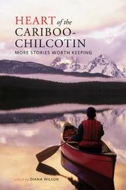 Heart of the Cariboo-chilcotin