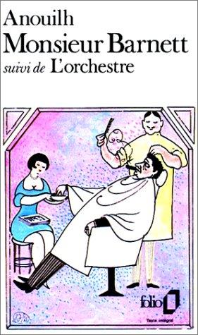 Monsieur Barnett, suivi de "L'Orchestre"
