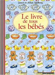 Le Livre de tous les bébés