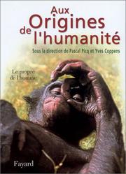 Aux origines de l'humanité, 2. Le propre de l'homme