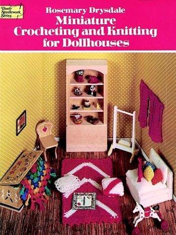 Miniature crocheting and knitting for dollhouses