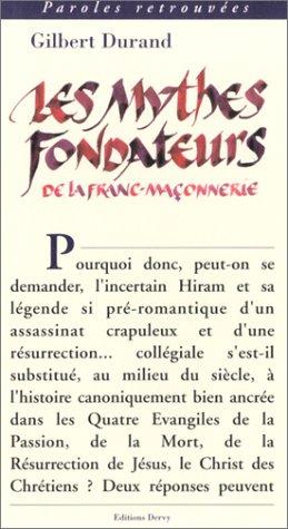 Les Mythes fondateurs de la franc-maçonnerie