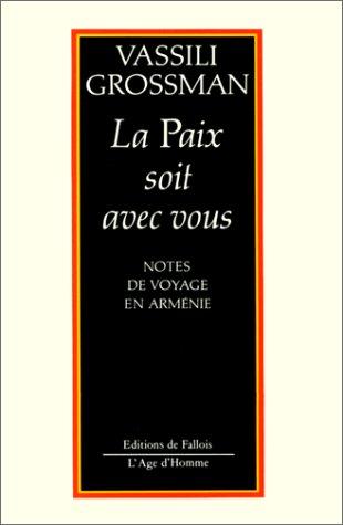 La Paix soit avec vous. Notes de voyage en Arménie