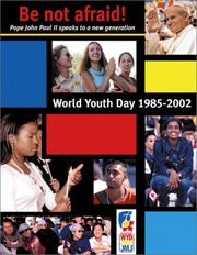 Be not afraid! Pope John Paul II Speaks to a New Generation
