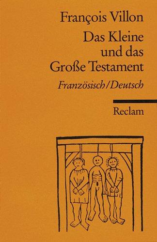 Das Kleine und das Große Testament. Französisch / Deutsch. (Lernmaterialien)