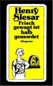 Frisch gewagt ist halb gemordet. Geschichten
