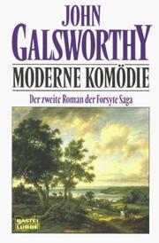 A modern comedy (The White Monkey / A Silent Wooing / The Silver Spoon / Passers By / Swan Song)