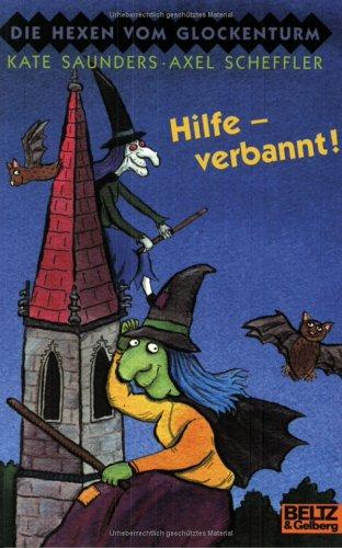 Hilfe - verbannt. Die Hexen vom Glockenturm