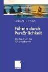Führen durch Persönlickeit. Abschied von der Führungstechnik