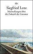 Mutmaßungen über die Zukunft der Literatur. Drei Essays