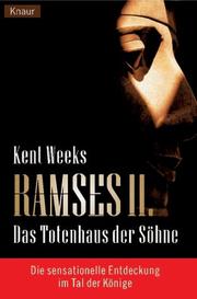 Ramses II. Das Totenhaus der Söhne. Die sensationelle Entdeckung im Tal der Könige