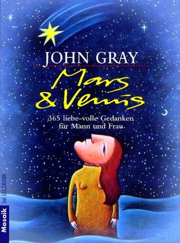 Mars und Venus. 365 liebe-volle Gedanken für Mann und Frau
