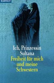 Ich, Prinzessin Sultana. Freiheit für mich und meine Schwestern