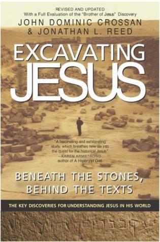 Excavating Jesus: Beneath the Stones, Behind the Texts