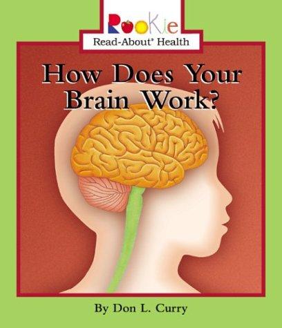 How Does Your Brain Work