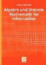 Algebra und Diskrete Mathematik für Informatiker