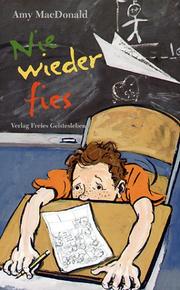 Nie wieder fies. ( Ab 10 J.).