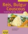 Reis, Couscous, Bulgur