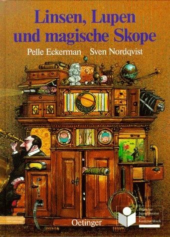 Linsen, Lupen und magische Skope. ( Ab 10 J.).
