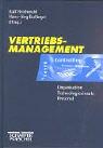 Vertriebsmanagement. Organisation - Technologieeinsatz - Personal.