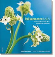 Blumensolo. Minimalfloristik für moderne Räume