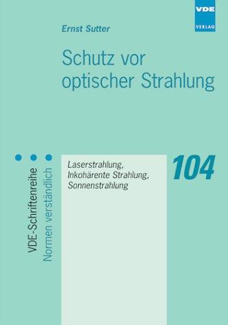 Schutz vor optischer Strahlung. Laserstrahlung, Inkohärente Strahlung, Sonnenstrahlung