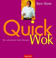 Quick Wok. Die schnellsten Wok- Rezepte