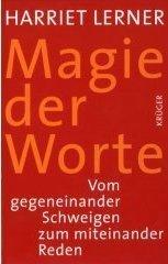 Magie der Worte. Vom gegeneinander Schweigen zum miteinander Reden.