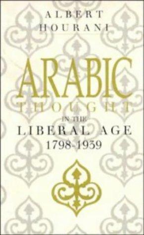 Arabic thought in the liberal age, 1798-1939