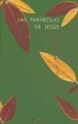 Las Parabolas De Jesus Ii. Lucas/ Jesus' Parables I. Matthew And Mark (Colección Nueva Alianza)
