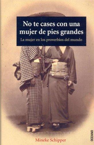 No Te Cases Con Una Mujer De Pies Grandes/ Don't Get Mary With a Women With Big Feet (Los Otros Libros)