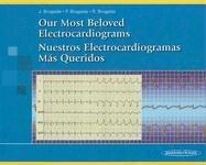 Our Most Beloved Electrocardiograms/Nuestros Electrocardiogramas Mas Queridos