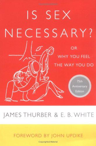 Is sex necessary?, or, why you always feel the way you do