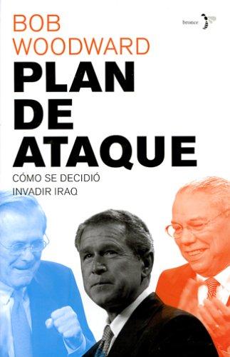 Plan De Ataque : Como Se Decidio Invadir Iraq / Plan Of Attack