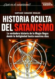 Historia Oculta Del Satanismo/ Hidden History of Satanism (Investigacion Abierta)