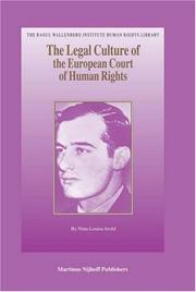 The Legal Culture of the European Court of Human Rights (The Raoul Wallenberg Institute Human Rights Library)