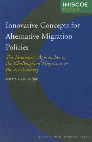 Innovative Concepts for Alternative Migration Policies