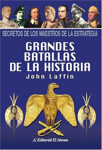Grandes batallas de la historia / Secrets of Leadership