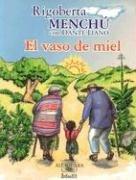 El Vaso De Miel (Alfaguara Infantil)