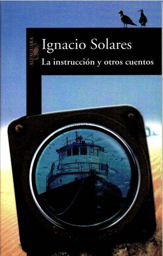 La instruccion y otros cuentos/ Instructions and Other Tales