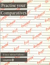 Practise Your Comparatives (Practise Your....)