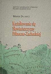 Kształtowanie się Słowiańszczyzny północno-zachodniej