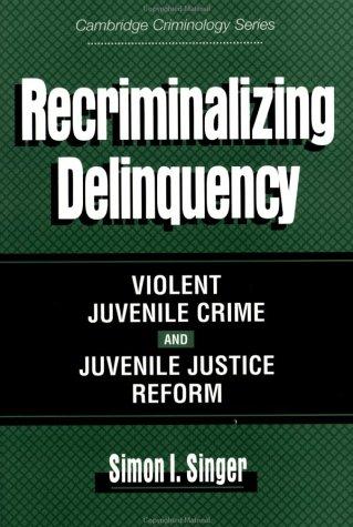 Recriminalizing Delinquency