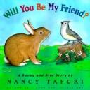 Will you be my friend?