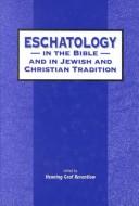 Eschatology in the Bible and in Jewish and Christian tradition