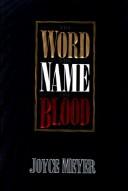 The word, the name, the blood
