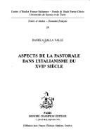 Aspects de la pastorale dans l'italianisme du XVIIe siècle